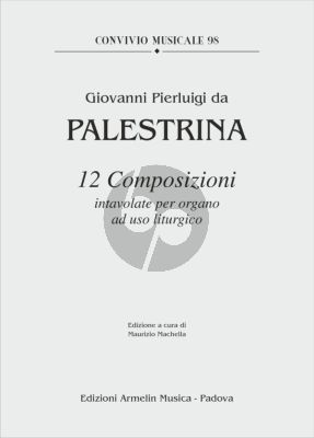 Palestrina 12 Composizioni Intavolate per Organo ad uso Liturgico (edited by Maurizio Machella)