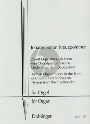 Kreuzpointer Zwölf Orgelstücke in Form von Choralparaphrasen (zu Liedern aus dem Gotteslob)