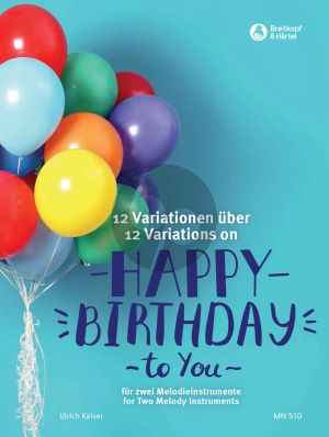 Kaiser 12 Variations on “Happy Birthday to You” for 2 Melody Instruments