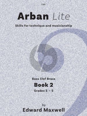 Maxwell Arban Lite Vol. 2 for Trombone (or any bass clef brass instrument) (Skills for Technique and Musicianship) (Grades 3 - 5)