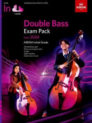 ABRSM: Double Bass Exam Pack from 2024, Initial Grade, Double Bass Part, Piano Accompaniment & Audio