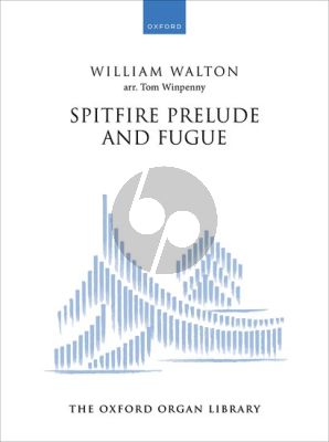 Walton Spitfire Prelude and Fugue for Organ (arr. Tom Winpenny)