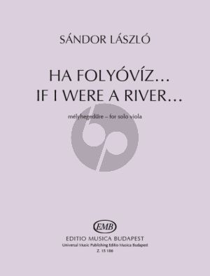 Sandor If I were a River... Viola solo (Based on a folk song from Gyergyó (Transylvania)