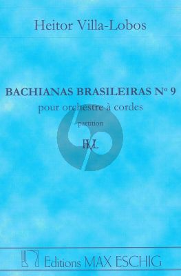 Villa-Lobos Bachianas Brasileiras No. 9 String Orchestra Study Score