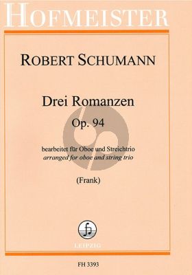 Schumann 3 Romanzen Op. 94 Oboe und Streichtrio (Part./Stimmen) (arr. Hans-Peter Frank)