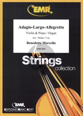 Marcello Adagio, Largo and Allegretto for Violin and Piano or Organ (Arranged by Branimir Slokar and André Luy)