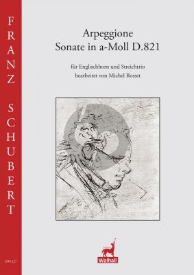 Schubert Arpeggione Sonate in a-Moll D.821 Englisch Horn und Streichtrio (Part./Stimmen) (arr. Michel Rosset)