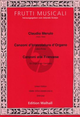 Merulo Canzoni d’Intavolatura d’Organo und Canzoni alla Francese Orgel (oder Cembalo) (Jolando Scarpa)