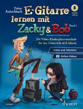 Autschbach E-Gitarre lernen mit Zacky & Bob Band 1 (Die Video-Kindergitarrenschule für den Unterricht ab 6 Jahren Noten und Tabulatur)