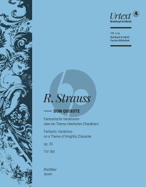 Strauss Don Quixote Op. 35 TrV 184 Orchestra Full Score (Fantastic Variations on a Theme of Knightly Character) (edited by Nick Pfefferkorn)