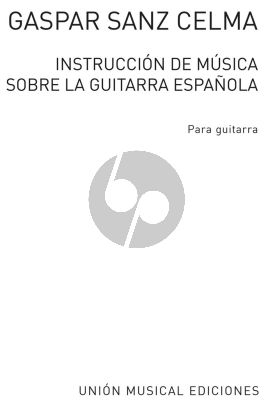 Sanz Instruccion De Musica Sobre La Guitarra Espanola for Guitar (Libros I, II, III)