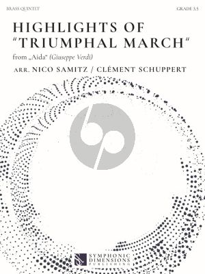 Verdi Highlights of Triumphal March from Aida for Brass Quintet (Score/Parts) (arr. Nico Samitz and Clement Schuppert)