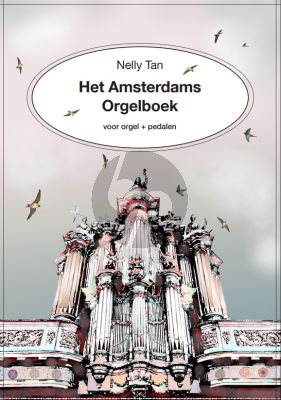 Nelly Tan Het Amsterdams Orgelboek voor Orgel
