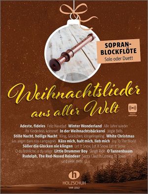 Weihnachtslieder aus aller Welt für 1 - 2 Sopranblockflöten (Die umfassende Sammlung für das Solo-, Duett- oder Gruppenspiel) (Buch mit Audio online)