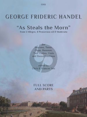 Handel As Steals the Morn from L'Allegro, Il Pensoroso ed il Moderato for Soprano, Tenor Oboe, Bassoon, 2 Violins, Viola and Bc Score and Parts (Grades 6-8)