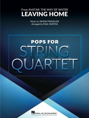 Franglen Leaving Home from Avatar: The Way of Water for String Quartet (Score/Parts) (arr. Paul Murtha)