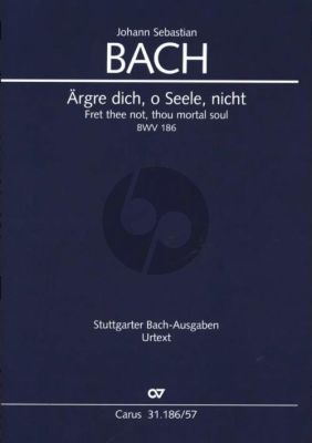 Bach Kantate BWV 186 Ärgre dich, o Seele, nicht" Soli-Chor-Orchester Studienpartitur (Uwe Wolf)