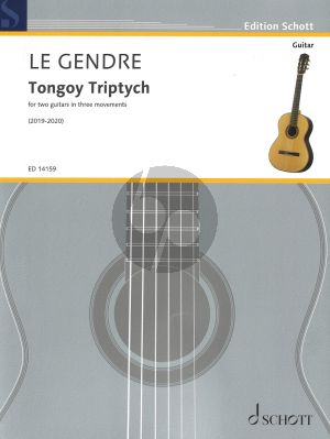 Le Gendre Tongoy Triptych for 2 Guitars (three movements)