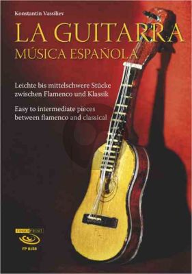Vassiliev La Guitarra - Música Española (Leichte bis mittelschwere Stücke zwischen Flamenco und Klassik)