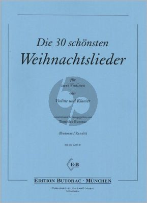 Die 30 schönsten Weihnachtslieder für 2 Violinen (Violine und Klavier) (Tomislav Butorac)