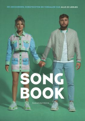 Suzan & Freek Songbook (De akkoorden, songteksten en verhalen van alle 22 liedjes)