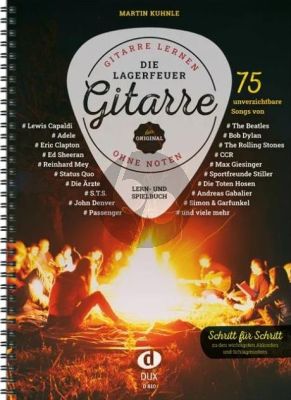 Kuhnle Die Lagerfeuer-Gitarre (Gitarre lernen ohne Noten - 75 unverzichtbare Songs) (Buch mit Video online)