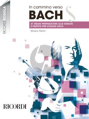 Perlini In Cammino verso Bach Violin (41 brani preparatori alle Sonate e Partite per violino solo)