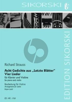 Strauss Acht Gedichte aus "Letzte Blätter"; Vier Lieder Violine und Klavier (arr. Dejan Lazic)