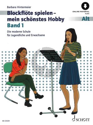 Blockflote spielen - mein schnstes Hobby fur Altblockflote BK with Audio online (Die moderne Schule für Altblockflöte fur Jugendliche und Erwachsene)