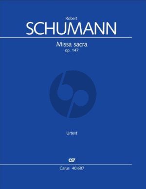 Schumann Missa sacra c-Moll op. 147 Soli STB, Coro SATB-Orchester und Orgel (Partitur) (Hansjörg Ewert)
