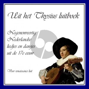 Smout Uit het Thysius Luitboek - 49 Nederlandse liedjes en dansjes uit de 17e eeuw voor luit