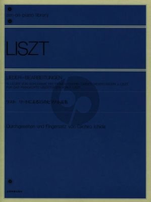 Liszt 15 Lieder Bearbeitungen - Schumann, Beethoven, Chopin, Lassen, Mendelssohn und Liszt fur Klavier (Bearbeiter und Fingersatz Giichiro Ichida)