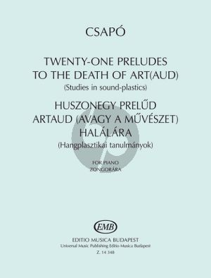 Csapo Twenty-one Preludes to the Death of Art(aud) Piano (Studies in Sound Plastics)
