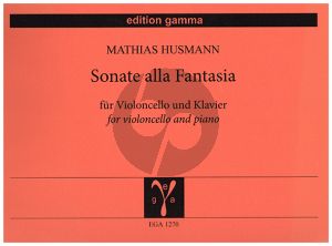 Husmann Sonata alla Fantasia für Violoncello und Klavier