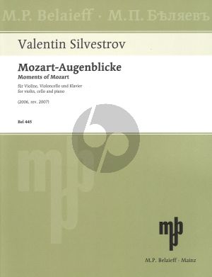Silvestrov Mozart-Augenblicke fur Violine - Violoncello - Klavier Partitur und Stimmen (Revidierte Fassung der Fugitives Visions of Mozart)