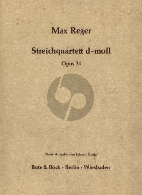 Reger String Quartet in D-minor Op.74 Set of Parts (edited by Eduard Drolc)