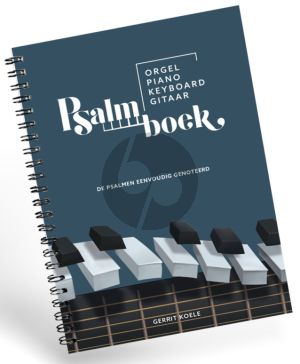 Koele Psalmboek Eenvoudige Notatie voor Piano/Keyboard/Orgel of Gitaar (Zettingen van de 150 Psalmen, eenvoudig genoteerd)