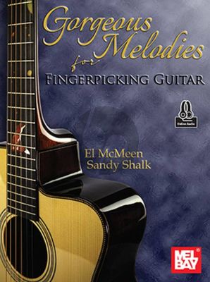 Gorgeous Melodies for Fingerpicking Guitar (Book with Audio online) (El McMee and Sandy Shalk)