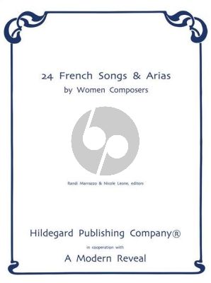 24 French Songs & Arias by Women Composers Voice and Piano (edited by Randi Marrazzo and Nicole Leone)