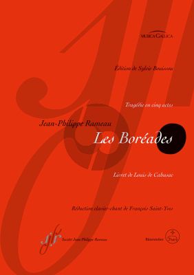 Rameau Les Boréades RCT 31 Soloists, Mixed choir, Ballet, Orchestra (Vocal Score) (edited by Sylvie Bouissou)