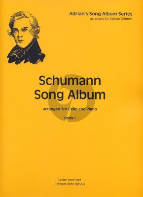 Schumann Song Album Vol.1 for Violoncello and Piano (Arranged by Adrian Connell)