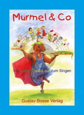 Murmel & Co 144 Lieder - nicht nur zum Singen Kinderchor