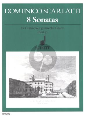 Scarlatti 8 Sonatas for Guitar (transcr. by Raymond Burley)