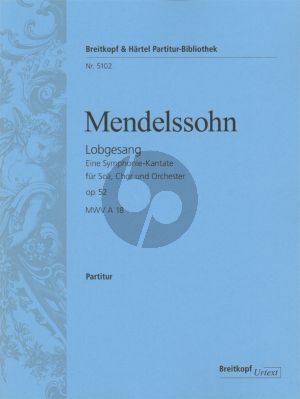 Mendelssohn  Lobgesang (Symphony-Cantata) Op.52 (MWV A18)