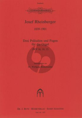 Rheinberger 3 Praludien & Fugen JWV 16-10-13 Orgel (Wolfgang Bretschneider)
