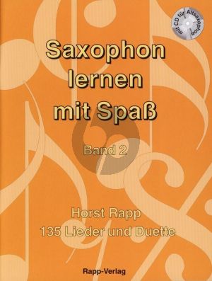 Rapp Saxophon lernen mit Spass Vol.2 (Buch-Cd) (135 Lieder und Duette)