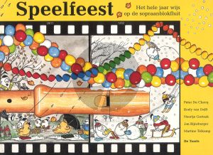 Speelfeest (Het hele jaar wijs op de sopraanblokfluit)