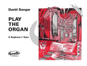 Sanger Play the Organ Vol. 1 (A beginner's Tutor)