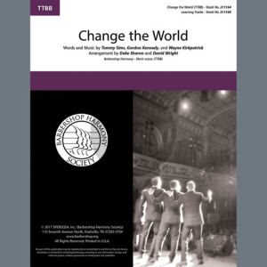 Change The World (arr. Deke Sharon, David Wright)