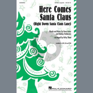 Here Comes Santa Claus (Right Down Santa Claus Lane) (Arr. Kirby Shaw)